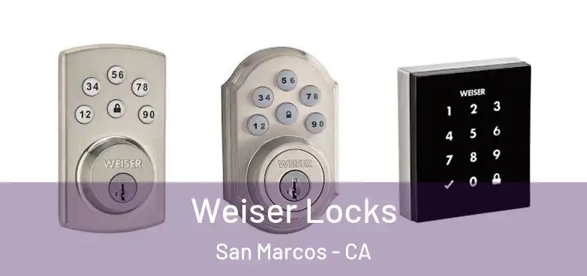  Weiser Locks San Marcos - CA